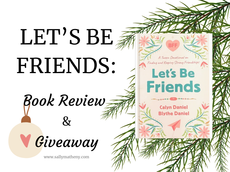 Shows a copy of the book: LET'S BE FRIENDS. Text includes "Book Review & Giveaway"